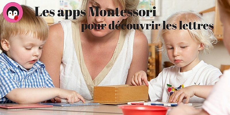 Sélection d'apps Montessori pour découvrir les lettres